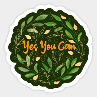 Yes You Can Sticker